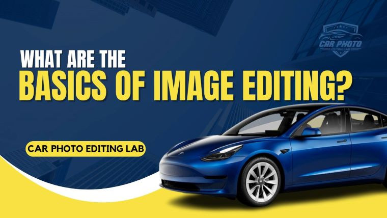 What are the basics of image editing?
